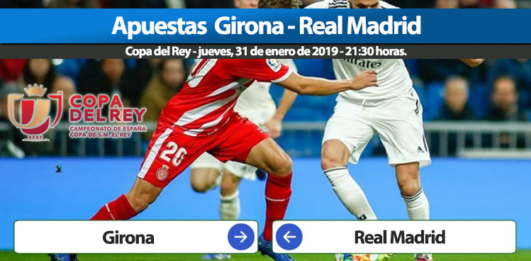 Apuestas Girona Real Madrid – Copa del Rey 2018/19.